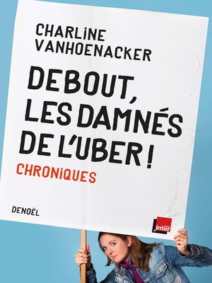 cover image of Debout, les damnés de l'Uber ! Chroniques